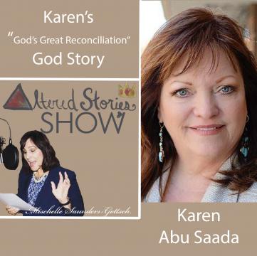 Karen’s “God’s Great Reconciliation” God Story