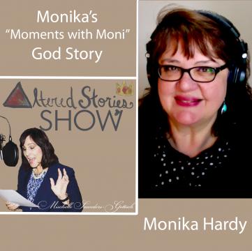 Monika’s “Moments with Moni” God Story