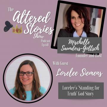 Lorelee’s “Standing For Truth” God Story