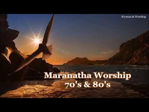 Maranatha Worship 70s & 80s